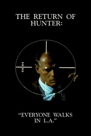 Póster de la película The Return of Hunter: Everyone Walks in L.A.