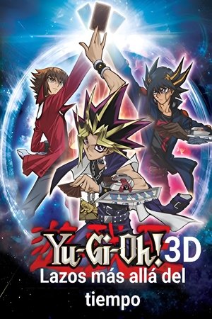 Póster de la película Yu-Gi-Oh! 3D: Lazos más allá del tiempo