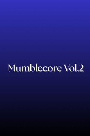 Mumblecore Vol.2