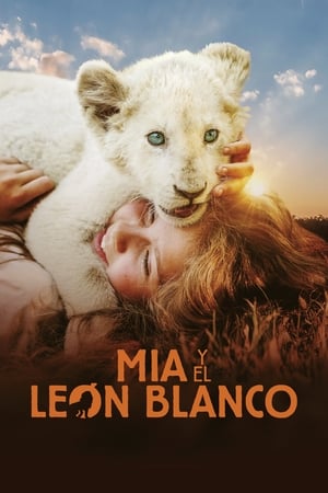 Póster de la película Mia y el león blanco