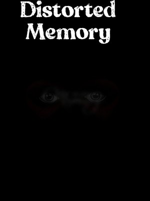 Distorted Memory