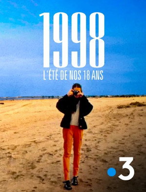 1998, l'été de nos 18 ans