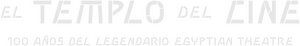 El templo del cine: 100 años del legendario Egyptian Theatre
