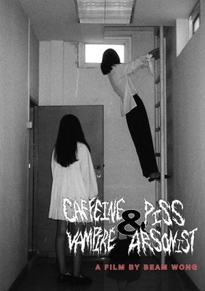 watch caffeine vampire and piss arsonist movie poster