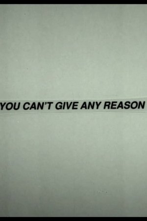 You Can't Give Any Reason