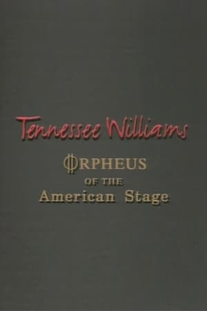 Póster de la película Tennessee Williams: Orpheus of the American Stage