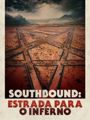 Southbound: Estrada para o inferno