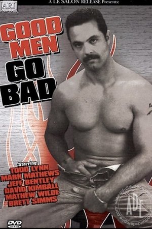 Good Men Go Bad
