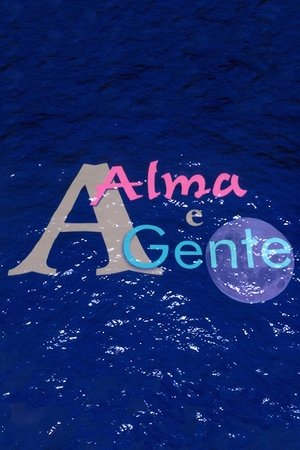 watch a alma e a gente tv show free online poster