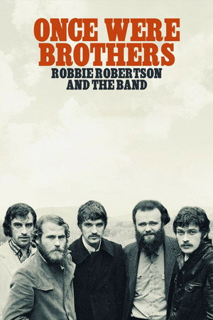 Póster de la película Once Were Brothers: Robbie Robertson and the Band