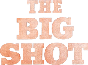 The Big Shot