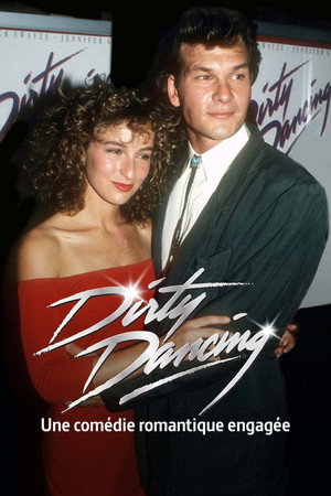 "Dirty Dancing", comédie romantique engagée
