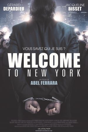 Welcome to New York Streaming VF VOSTFR