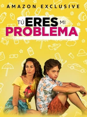 Poster de pelicula: Tú eres mi problema