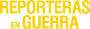 Reporteras en Guerra