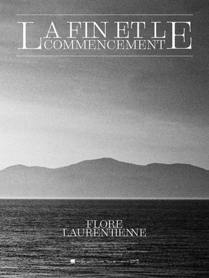 Flore Laurentienne: The End and the Beginning