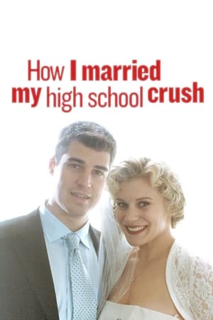 Póster de la película How I Married My High School Crush