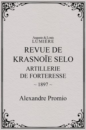 Revue de Krasnoïe Selo : artillerie de forteresse