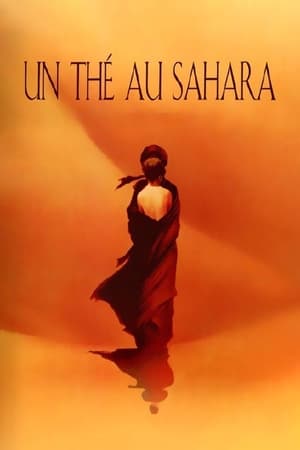 Un thé au Sahara Streaming VF VOSTFR