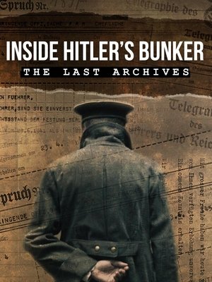 watch inside hitler's bunker: the last archives tv show poster