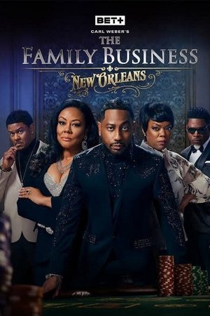 watch carl weber's the family business: new orleans tv show poster