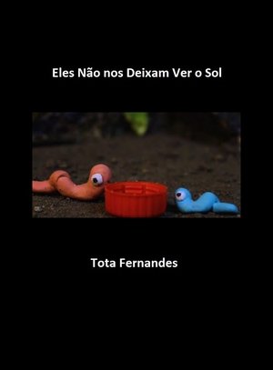 Eles Não nos Deixam ver o Sol