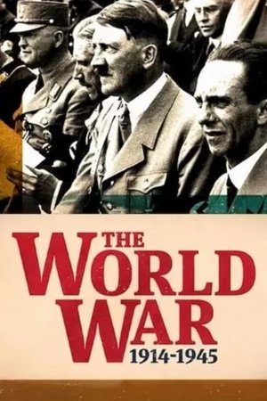 watch the world war: 1914-1945 tv show poster