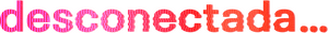 Desconectada