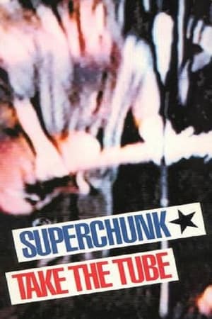 Póster de la película Superchunk: Take The Tube