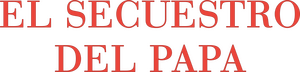 El Secuestro del Papa
