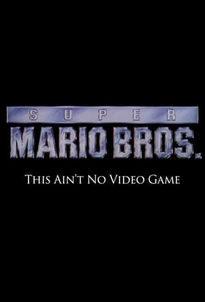 Póster de la película Super Mario Bros: This Ain't No Video Game