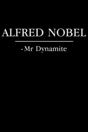 Póster de la película Alfred Nobel - Mr. Dynamite