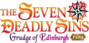 The Seven Deadly Sins: El rencor de Edimburgo (Parte 1)