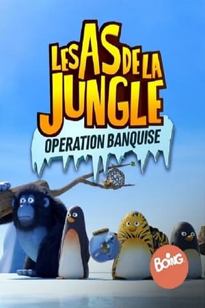 Les As de la Jungle - Opération banquise Streaming VF VOSTFR