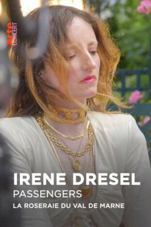 Póster de la película Irène Drésel dans la Roseraie du Val-de-Marne - Passengers