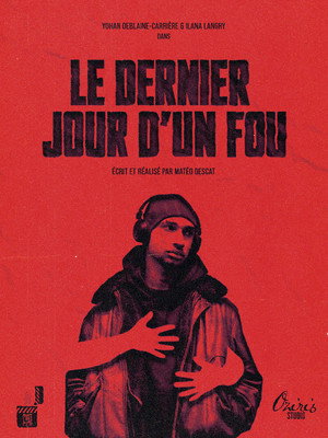 LE DERNIER JOUR D'UN FOU