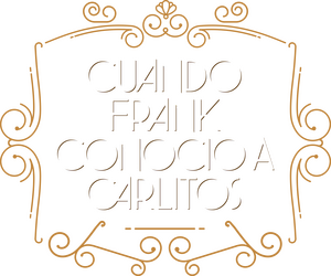 Cuando Frank conoció a Carlitos