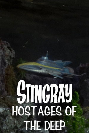 Póster de la película Stingray: Hostages of the Deep