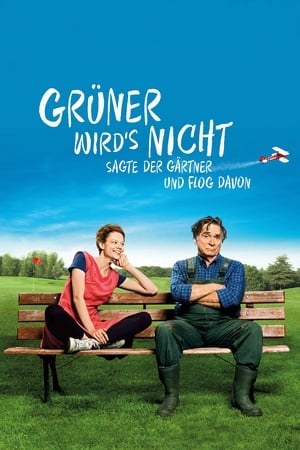 Póster de la película Grüner wird's nicht, sagte der Gärtner und flog davon