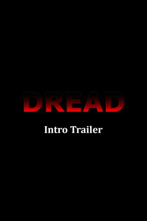 Dread Introduction Trailer