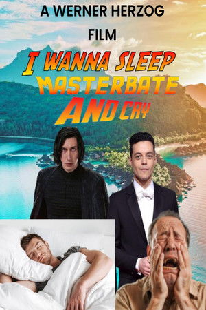 I Want to Sleep, Masturbate and Cry