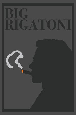 Big Rigatoni