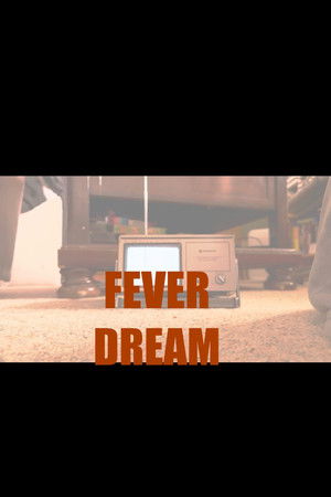 FEVER DREAM