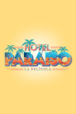 Póster de la película Hotel Paraíso: La Película