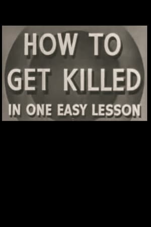 Poster How to Get Killed in One Easy Lesson (1943)