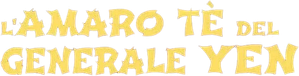 L'amaro tè del generale Yen