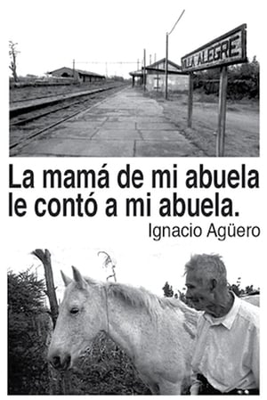 La mamá de mi abuela le contó a mi abuela poster