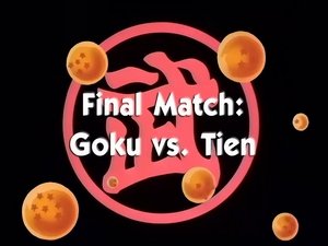 Next episode Dragon Ball 7x2 Now you watch episode Final Match: Goku vs. Tien - Dragon Ball