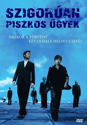 Szigorúan piszkos ügyek (2002)