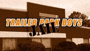 Trailer Park Boys: JAIL